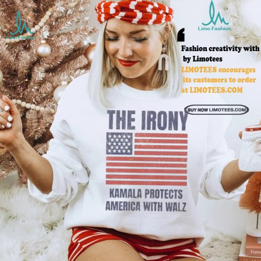 Official Official The Irony Kamala Protects America With Walz American Flag Shirt