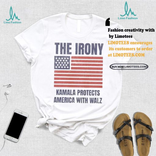Official Official The Irony Kamala Protects America With Walz American Flag Shirt
