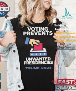 Official Official Voting Prevents Unwanted Presidencies Trump 2024 Shirt