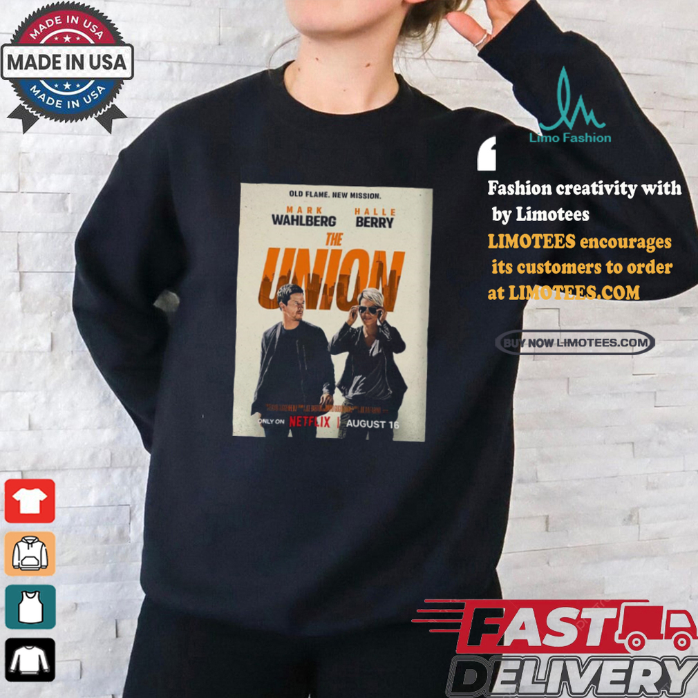 Official Old Flame New Mission The Union With Starring Mark Wahlberg And Halle Berry shirt Official Old Flame New Mission The Union With Starring Mark Wahlberg And Halle Berry shirt