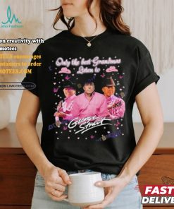 Official Only The Best Grandmas Listen To George Strait Unisex T Shirt, hoodie, sweater, long sleeve and tank top Official Only The Best Grandmas Listen To George Strait Unisex T Shirt