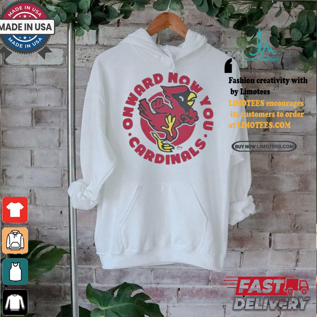 Official Onward now you cardinals T shirt Official Onward now you cardinals T shirt