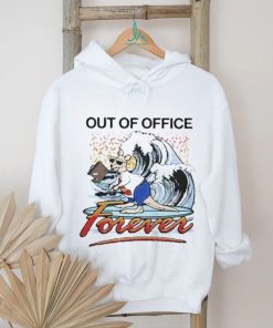 Official Out of office forever T shirt