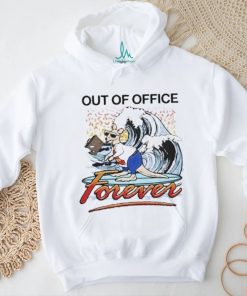 Official Out of office forever T shirt