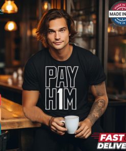 Official Pay H1M t shirt