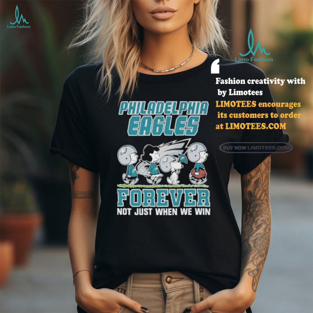 Official Peanuts Characters Walking Philadelphia Eagles Forever Not Just When We Win Shirt Official Peanuts Characters Walking Philadelphia Eagles Forever Not Just When We Win Shirt