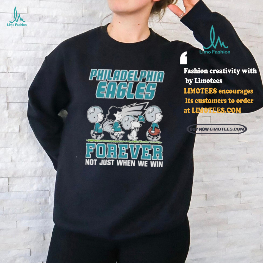 Official Peanuts Characters Walking Philadelphia Eagles Forever Not Just When We Win Shirt Official Peanuts Characters Walking Philadelphia Eagles Forever Not Just When We Win Shirt