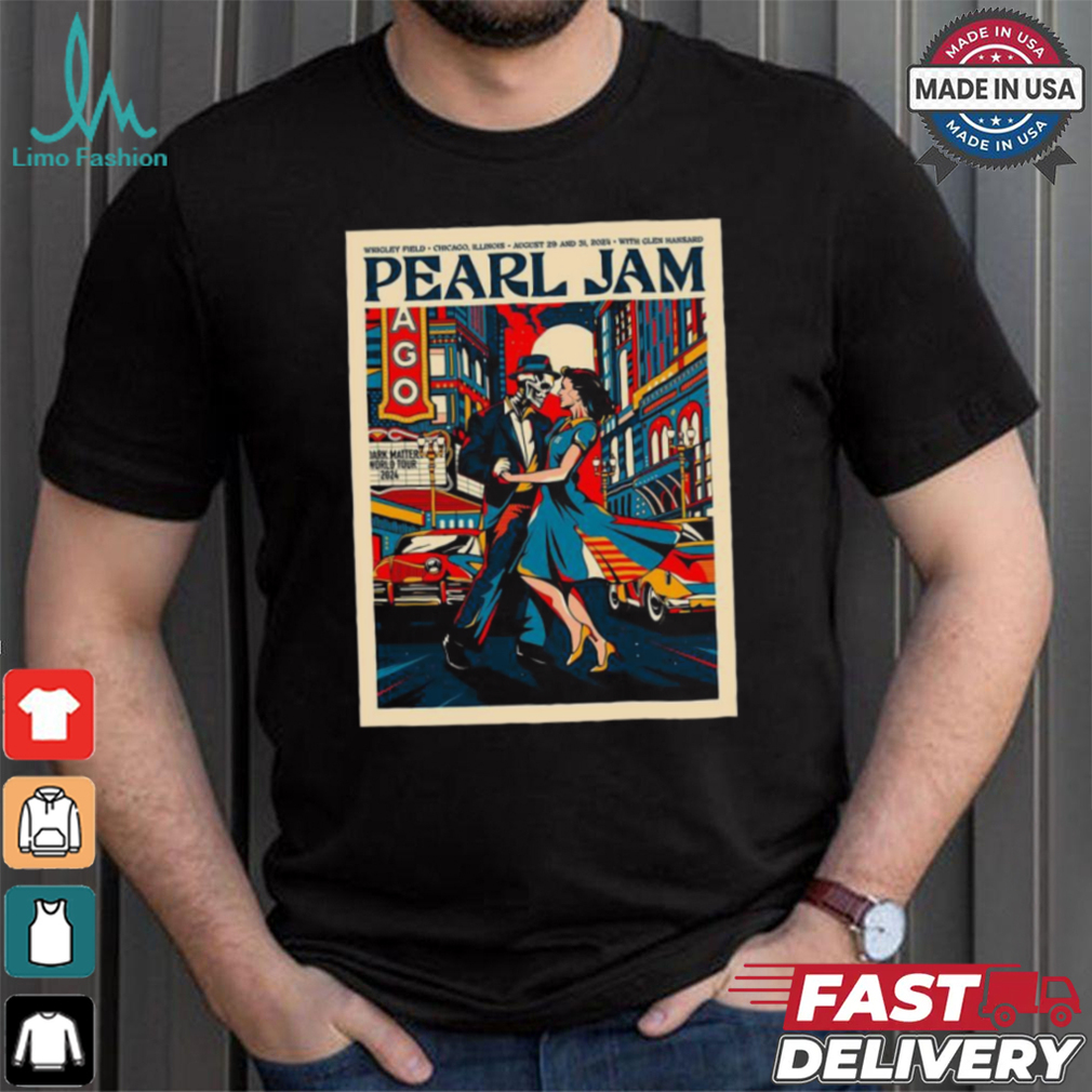 Official Pearl Jam Wrigley Field Chicago Illinois Aug 29 and 31 2024 With Glen Hansard Poster shirt Official Pearl Jam Wrigley Field Chicago Illinois Aug 29 and 31 2024 With Glen Hansard Poster shirt