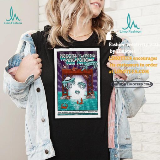 Official Pigeons Playing Ping Pong August 1 2024 Canton Waterfront Park Baltimore MD Concert Poster T Shirt