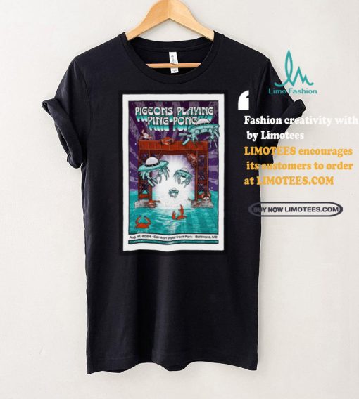 Official Pigeons Playing Ping Pong August 1 2024 Canton Waterfront Park Baltimore MD Concert Poster T Shirt