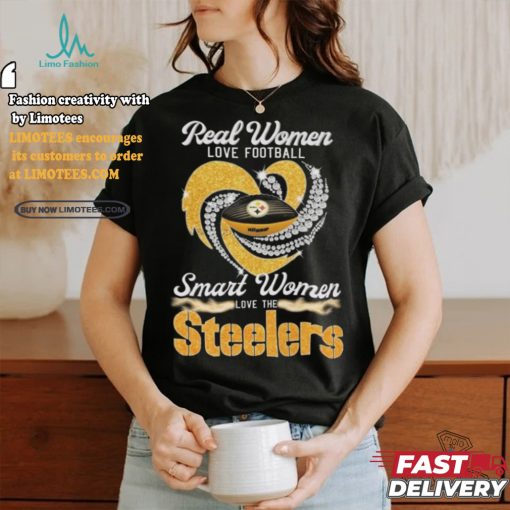 Official Pittsburgh Steelers Real Women Love Football Smart Women Love Steelers Diamond Heart 2024 Shirt