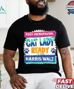 Official Post Penopausal Childless Cat Lady Ready To Vote Kamala Harris Tim Walz Shirt