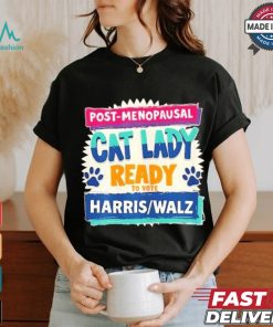 Official Post Penopausal Childless Cat Lady Ready To Vote Kamala Harris Tim Walz Shirt