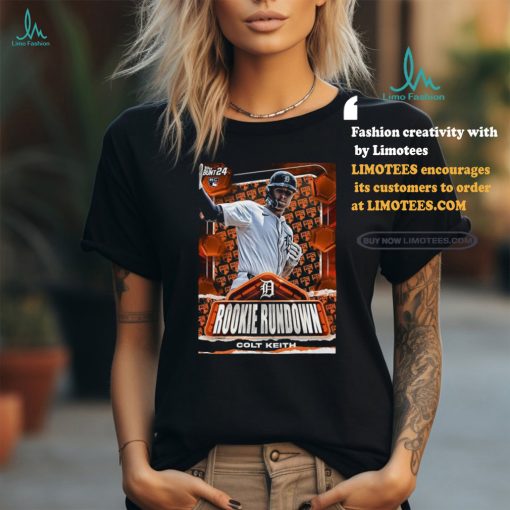 Official Poster Detroit Tigers Colt Keith takes Rookie Rundown by storm T Shirt