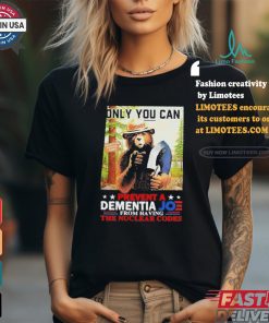 Official Prevent A Dementia Joe From Having The Nuclear Codes Bears Shirt