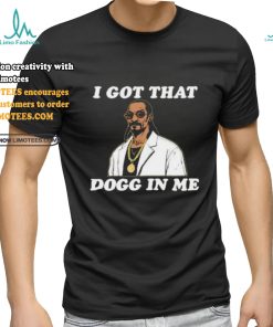 Official Rapper I Got That Dog In Me Snoop Dogg Shirt