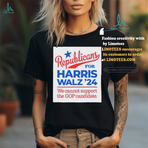 Official Republicans For Harris Walz, We Can’t Support The GOP Candidate Shirt