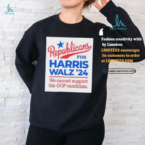 Official Republicans For Harris Walz, We Can’t Support The GOP Candidate Shirt