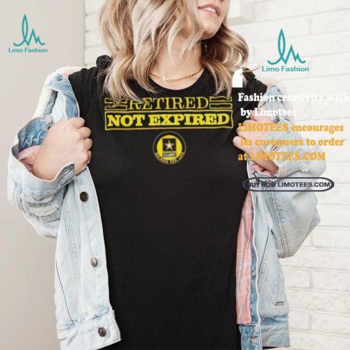 Official Retired Not Expired Soldier For Life T Shirt