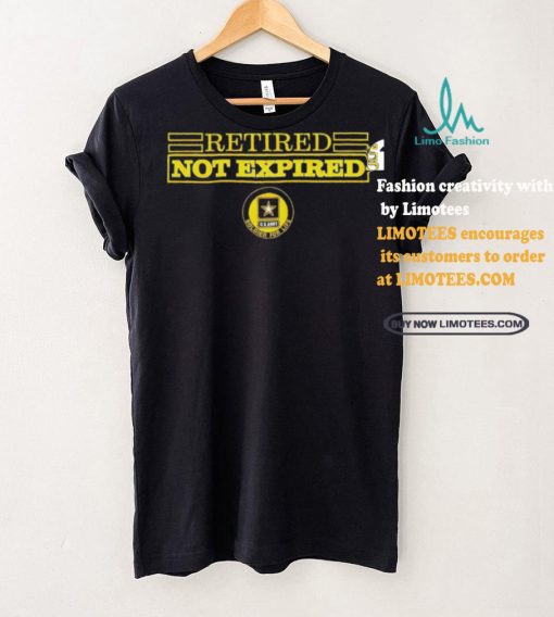 Official Retired Not Expired Soldier For Life T Shirt
