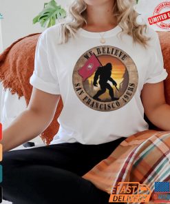 Official San Francisco 49ers 12 We Believe Bigfoot 2024 Shirt