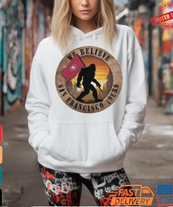 Official San Francisco 49ers 12 We Believe Bigfoot 2024 Shirt
