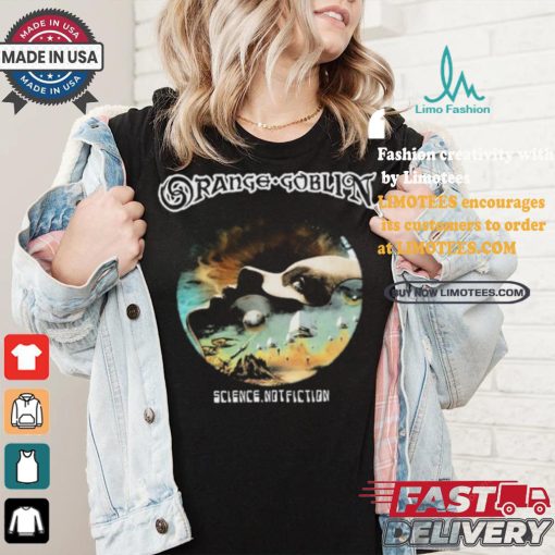 Official Science Not Fiction Orange Goblin t shirt