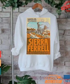 Official Sierra Ferrell August 18 2024 The Bridge At Santa Fe Brewing In Santa Fe NM Poster Shirt