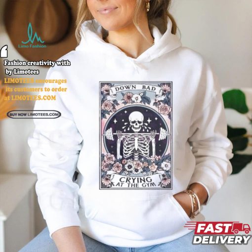 Official Skeleton down bad crying at the gym tarot card T shirt