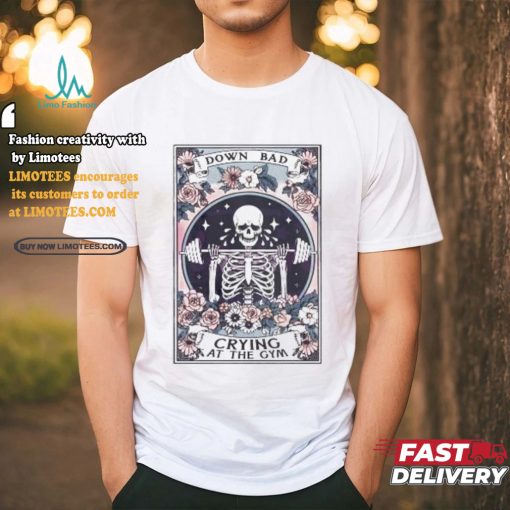 Official Skeleton down bad crying at the gym tarot card T shirt