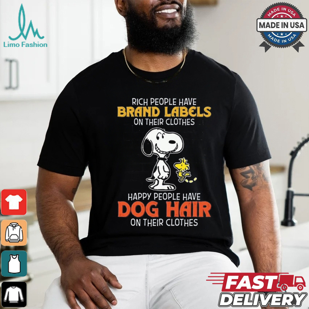 Official Snoopy Happy Peoples Have Dog Hair Not Brand Labels On Their Clothes Shirt Official Snoopy Happy Peoples Have Dog Hair Not Brand Labels On Their Clothes Shirt