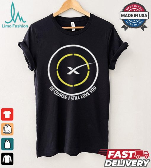 Official Spacex Of Course I Still Love You Drone Ship T shirt