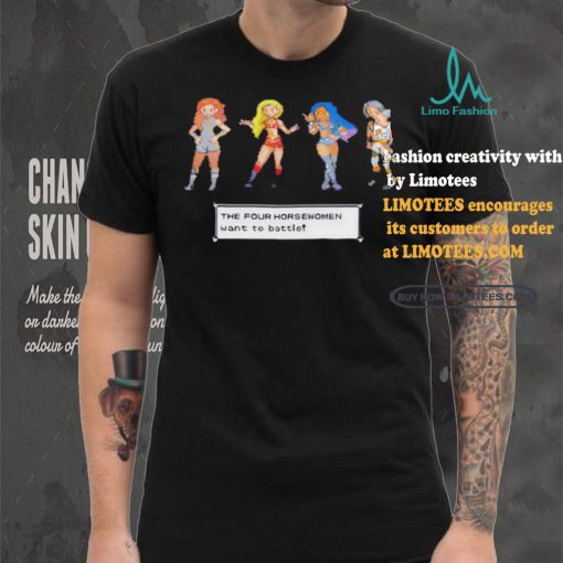 Official Stephanie Hypes The Four Horsewomen Want To Battle T Shirt