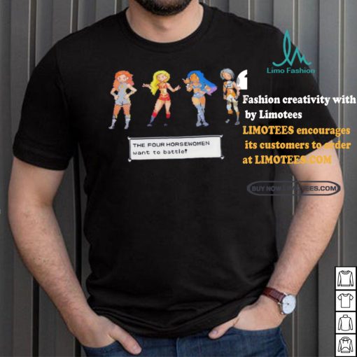 Official Stephanie Hypes The Four Horsewomen Want To Battle T Shirt