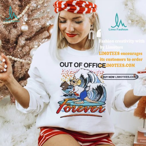 Official Steve Out Of Office Forever Shirt