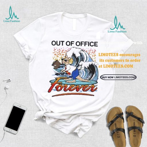 Official Steve Out Of Office Forever Shirt