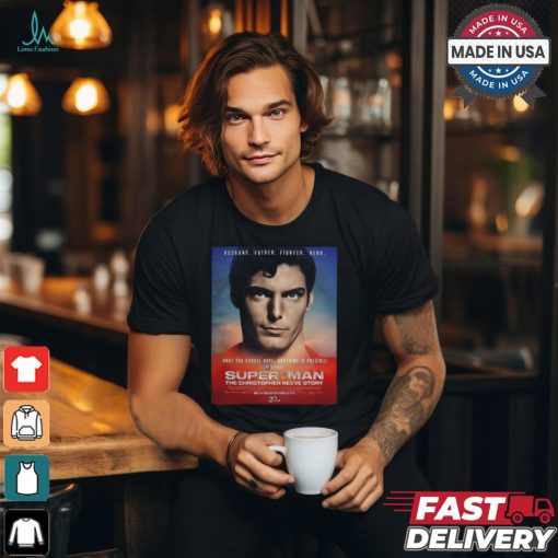 Official Super Man The Christopher Reeve Story In Theaters September 21 And 25 2024 shirt