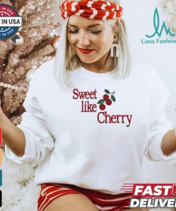 Official Sweet like cherry shirt