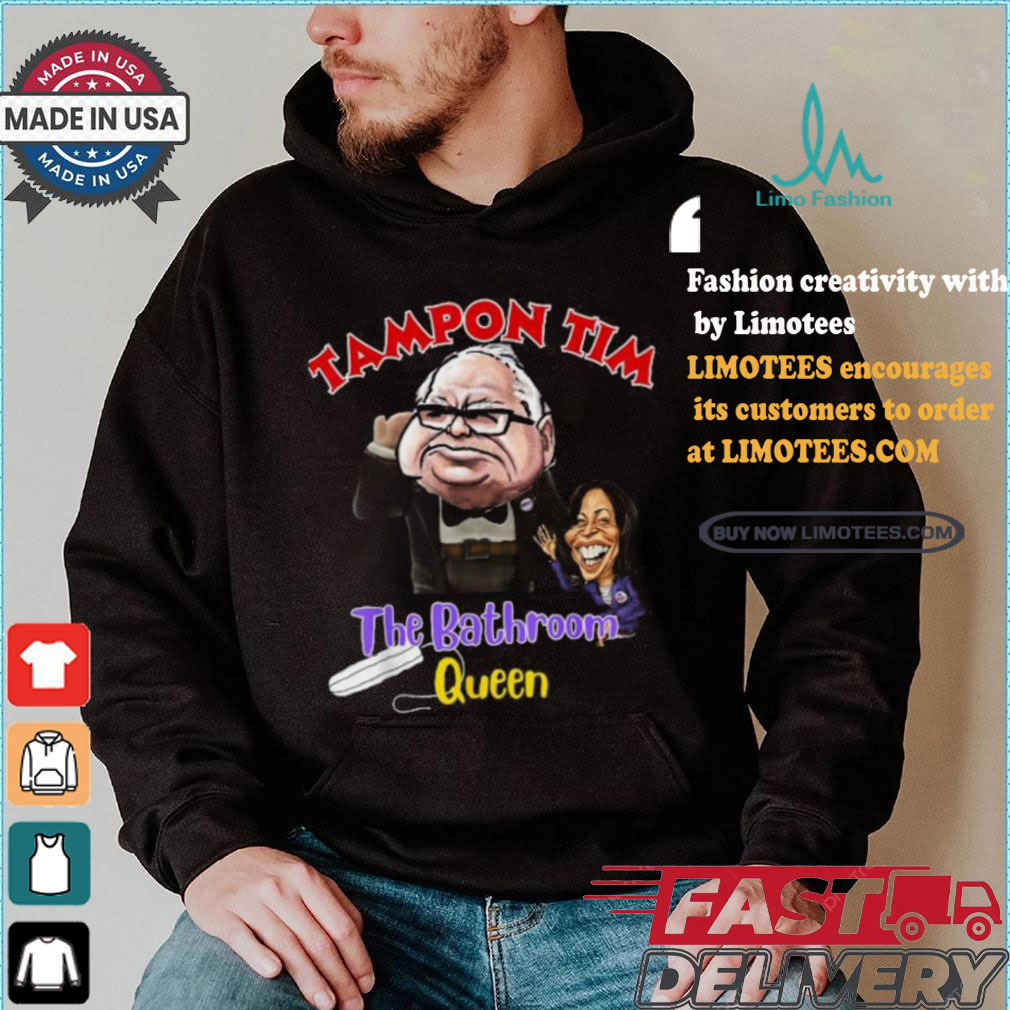Official Tampon tim the bathroom queen tim walz Kamala 2024 election T shirt Official Tampon tim the bathroom queen tim walz Kamala 2024 election T shirt