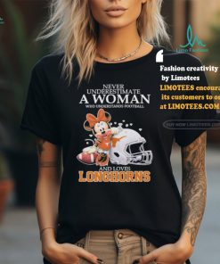 Official Texas Longhorns Never Underestimate A Woman Loves Longhorns Football T Shirt