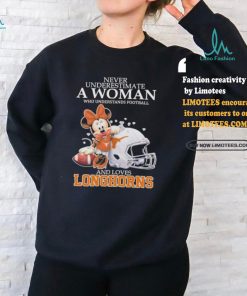 Official Texas Longhorns Never Underestimate A Woman Loves Longhorns Football T Shirt