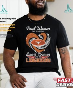 Official Texas Longhorns Real Women Love Football Smart Women Love Longhorns Diamond Heart 2024 Shirt
