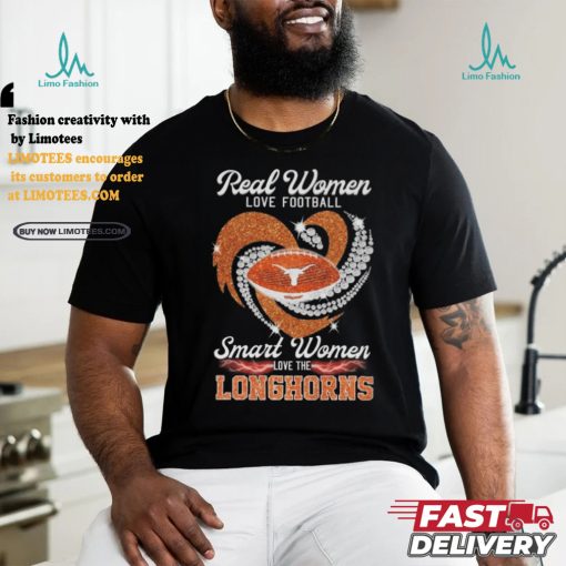 Official Texas Longhorns Real Women Love Football Smart Women Love Longhorns Diamond Heart 2024 Shirt