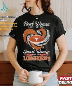Official Texas Longhorns Real Women Love Football Smart Women Love Longhorns Diamond Heart 2024 Shirt