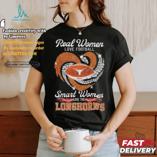 Official Texas Longhorns Real Women Love Football Smart Women Love Longhorns Diamond Heart 2024 Shirt