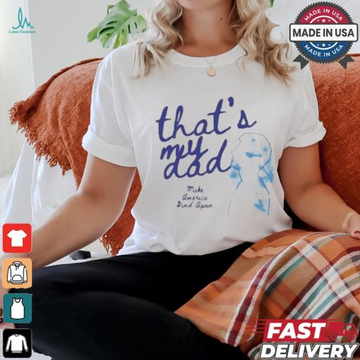 Official That’s my dad make America kind again gus walz T shirt