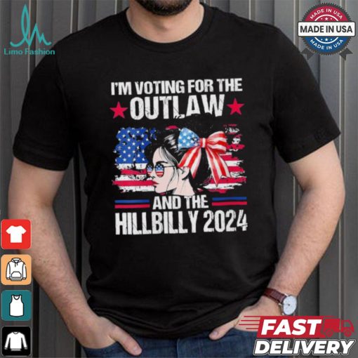 Official The Outlaw And Hill 2024 I’m Voting For The Outlaw And The Hillbilly American Girl 2024 T shirt