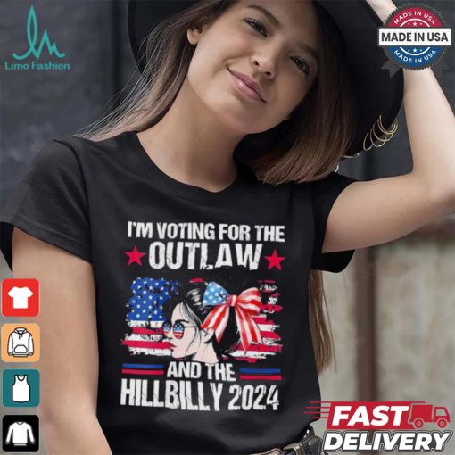 Official The Outlaw And Hill 2024 I’m Voting For The Outlaw And The Hillbilly American Girl 2024 T shirt