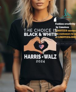Official The choice is black and white Harris Walz 2024 Shirt