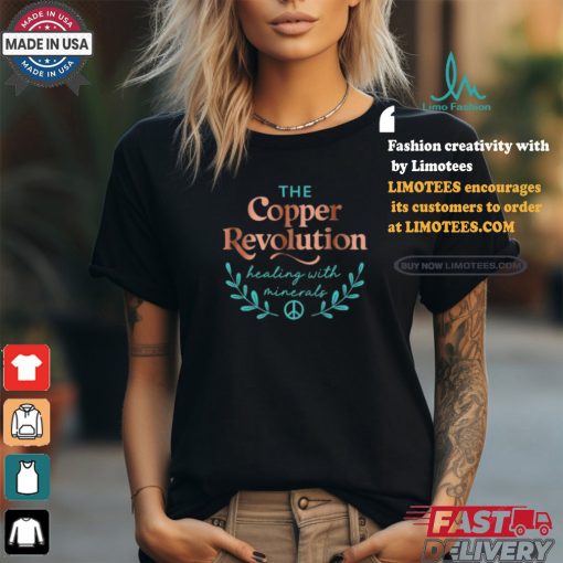 Official The copper revolution healing with minerals T shirt